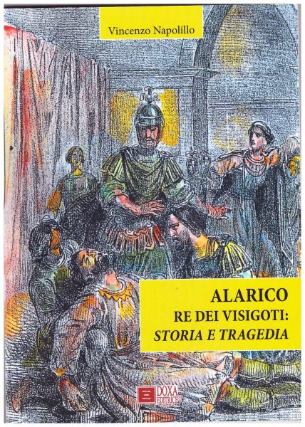 Alarico Re dei Visigoti: Storia e Tragedia