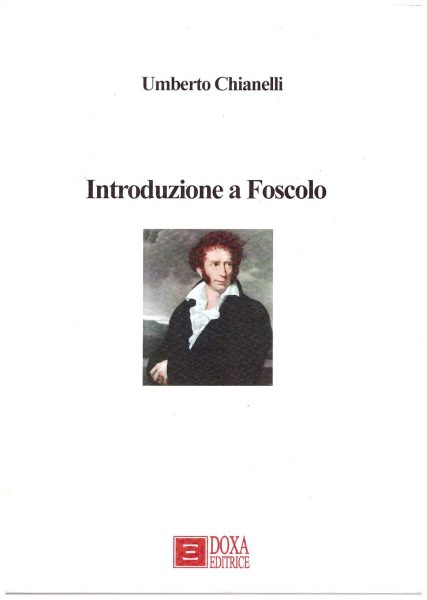 Umberto Chianelli, Introduzione a Foscolo.