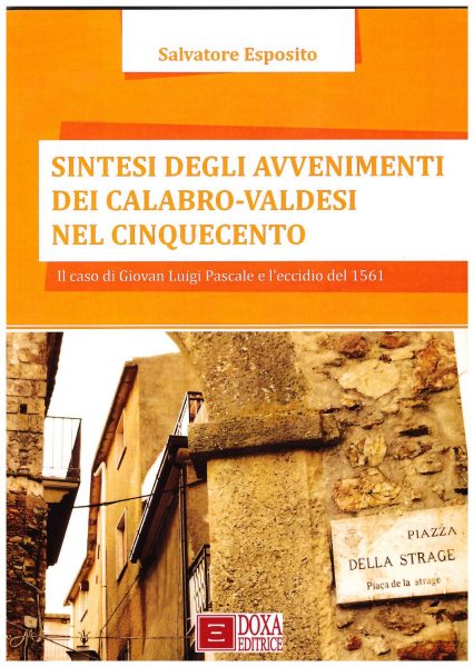 Salvatore Esposito: Sintesi degli avvenimenti dei calabro-valdesi nel cinquecento