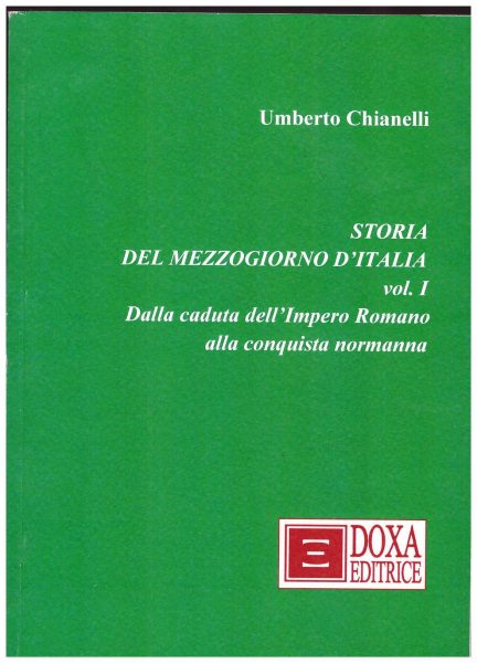 Umbero Chiarelli, Storia del Mezzogiorno d’Italia. Vol. I