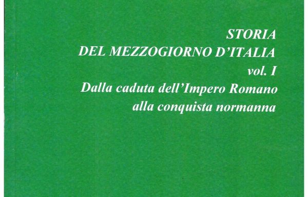 Storia del Mezzogiorno d’Italia. Vol. I