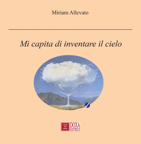Miriam Allevato Mi capita di inventare il cielo